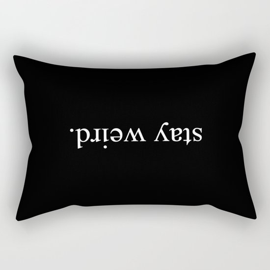 Stay Weird (Upside Down) Rectangular Pillow