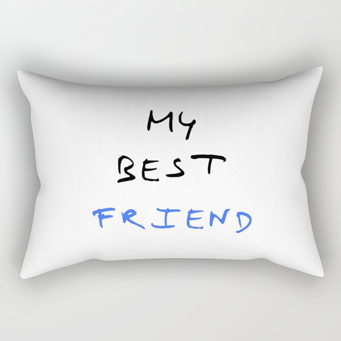 My best friend Rectangular Pillow