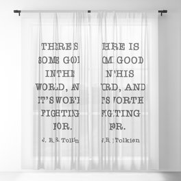There Is Some Good In This World, Motivational Quote Sheer Curtain