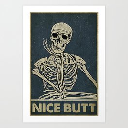 Nice Butt Skeleton Art Print