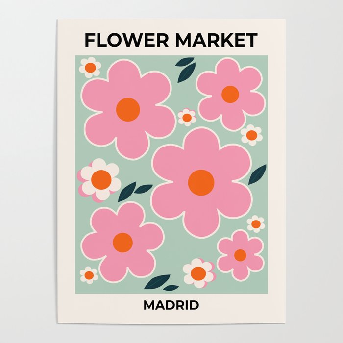 Flower Market Madrid Flower Art Modern Decor Colorful Floral Aesthetic Pink Orange Green Poster