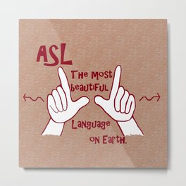 ASL Most Beautiful Language Metal Print | Interpreter, Digital, Artistic, Signlanguage, Picture, Other, Americansignlanguage, Popart, Illustration, Beautiful 