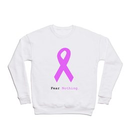 Fear Nothing: Lavender Ribbon Awareness Crewneck Sweatshirt