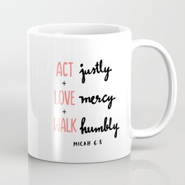 Micah 6:8 Coffee Mug