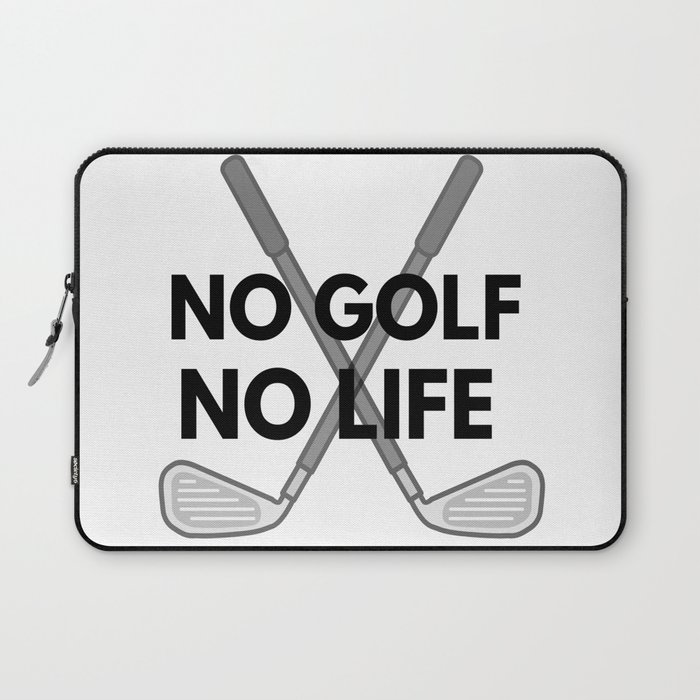 no golf, no life Laptop Sleeve