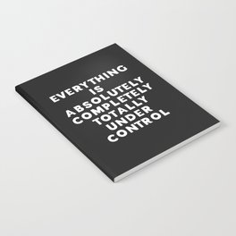 Completely Under Control Funny Quote Notebook