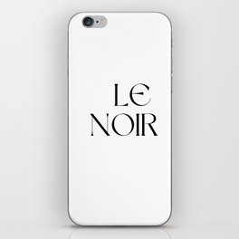 Le Noir. Inspirational Quotes  iPhone Skin