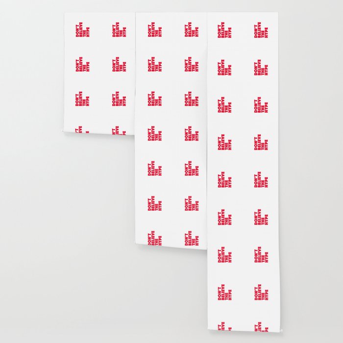 Don T Believe The Hype Wallpaper By Hypnoboy Society6