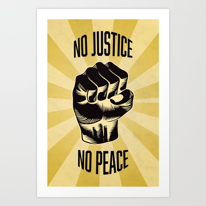 No Justice No Peace - Yellow Art Print
