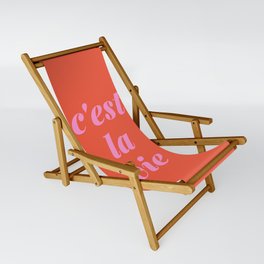 C'est La Vie French Language Saying in Bright Pink and Orange Sling Chair