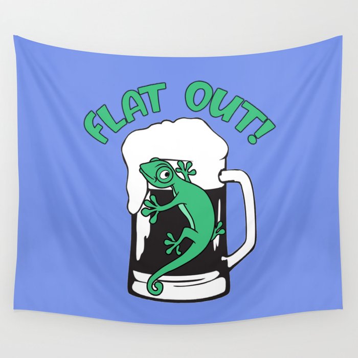 Flat Out (Like A Lizard Drinking) Wall Tapestry
