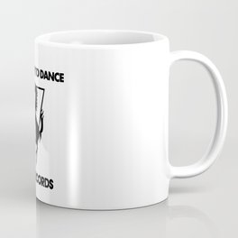 in order to dance Coffee Mug