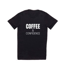 Coffee & Confidence White T Shirt