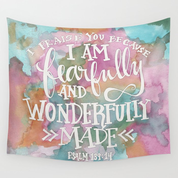 Fearfully and Wonderfully Made - Watercolor Scripture by Misty Diller Wall Tapestry