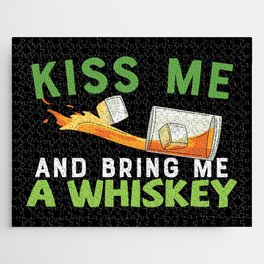 Kiss Me And Bring Me A Whiskey Jigsaw Puzzle