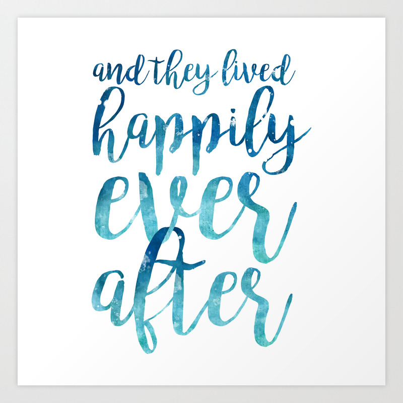 And They Live Happily Ever After Art Print By Katy And The Bear Society6