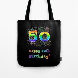 [ Thumbnail: 50th Birthday - Fun Rainbow Spectrum Gradient Pattern Text, Bursting Fireworks Inspired Background Tote Bag ]