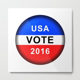 Vote Button 2016 Metal Print | Republican, White, Graphic Design, Graphicdesign, Vote, Usa, Blue, Campaign, Sign, Political 