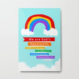 Ephesians 2:10 (Rainbow) Metal Print | Inspirational, Happy, Graphicdesign, Scripture, God, Hope, Clouds, Colorful, Bibleverse, Rainbow 