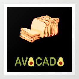 I'm with the Avocado Toast Costume Art Print