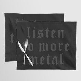Music Listen To More Heavy Metal Typography Placemat