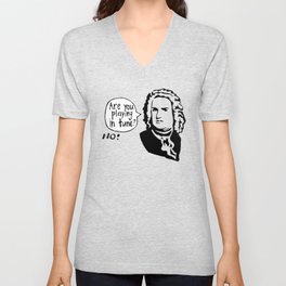 Are You Playing In Tune? No! V Neck T Shirt
