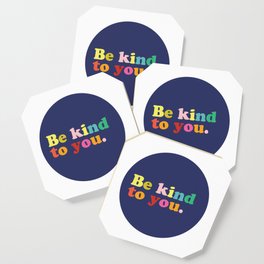 Be Kind To You Coaster