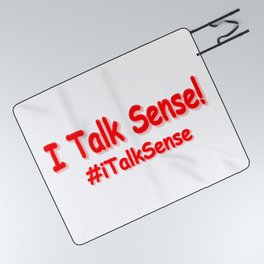 "I Talk Sense" Cute Design. Buy Now Picnic Blanket