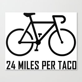 24 Miles Per Taco Cycling Canvas Print