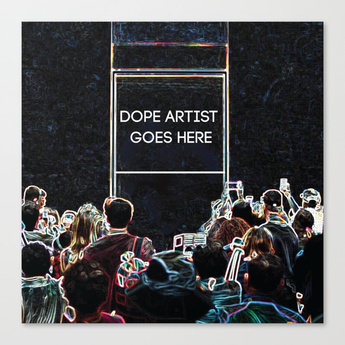 Dope Artist Goes Here Canvas Print