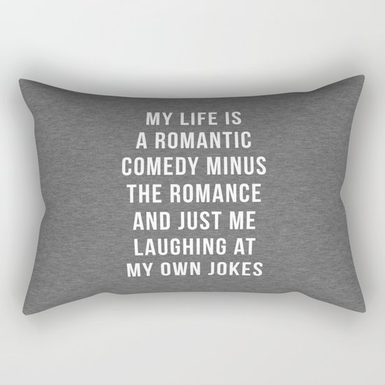 Romantic Comedy Funny Quote Rectangular Pillow