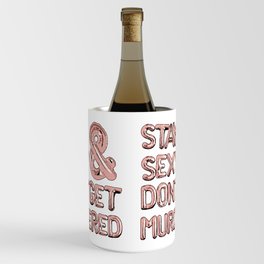 Stay Sexy & Don’t Get Murdered - Rose Gold Wine Chiller