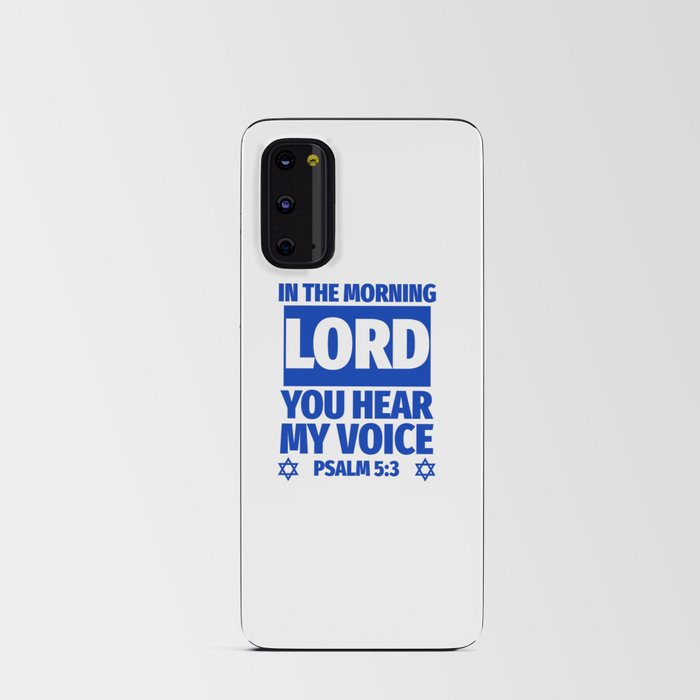 Psalm 5:3 In The Morning Lord You Hear My Voice Blue Aesthetic Bible Verse Android Card Case
