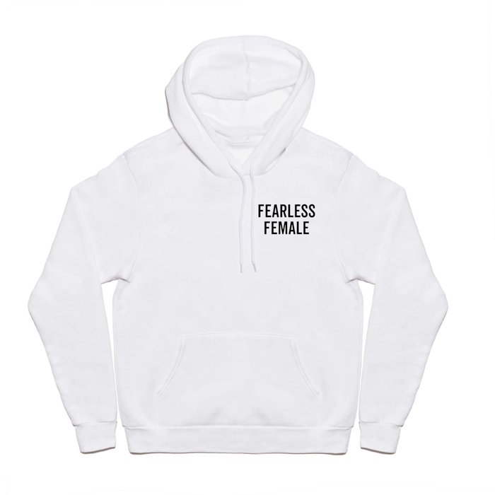 Fearless Female Feminist Quote Hoody