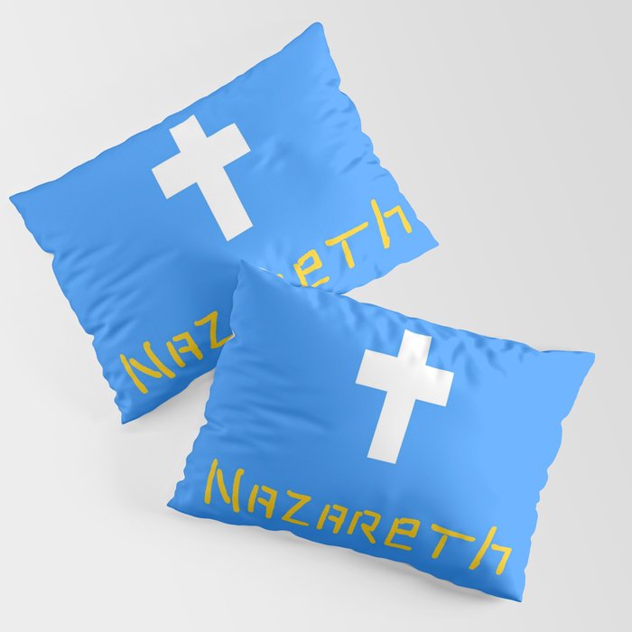 Nazareth 4 Pillow Sham