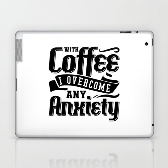 Mental Health With Coffee I Overcome Anxiety Anxie Laptop & iPad Skin