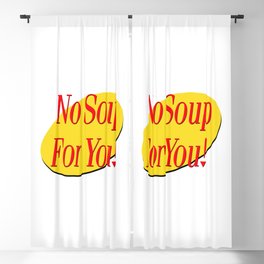 No soup for you! Blackout Curtain