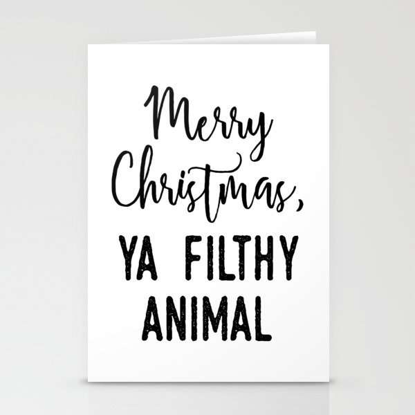 Merry Christmas Ya Filthy Animal Stationery Cards