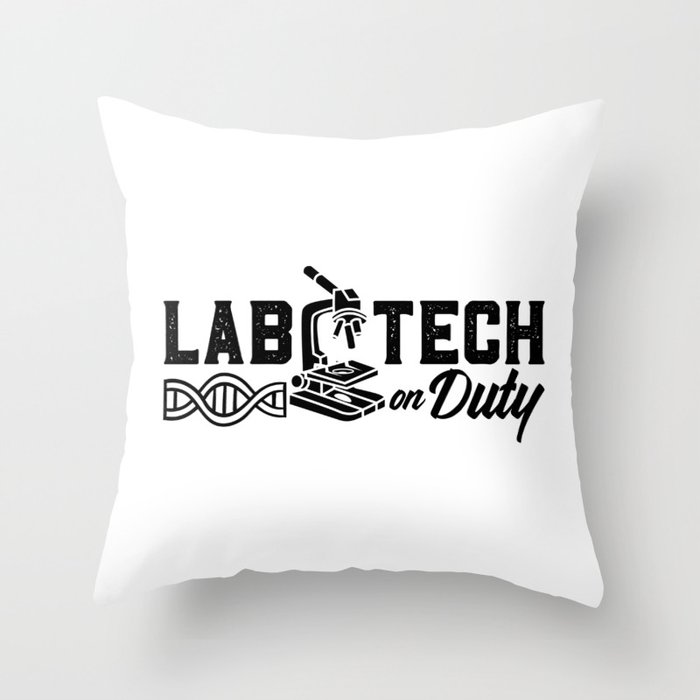 Lab Tech On Duty Science Laboratory Technician Throw Pillow