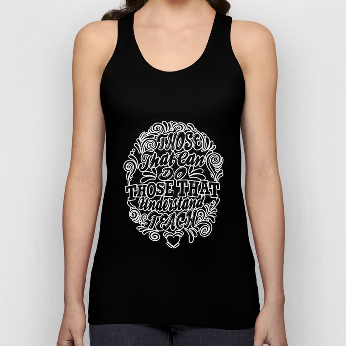 Those That Understand, Teach! Tank Top