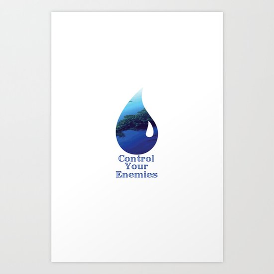 Control Your Enemies Art Print