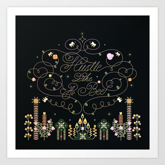 Hustle Like a Bee Art Print