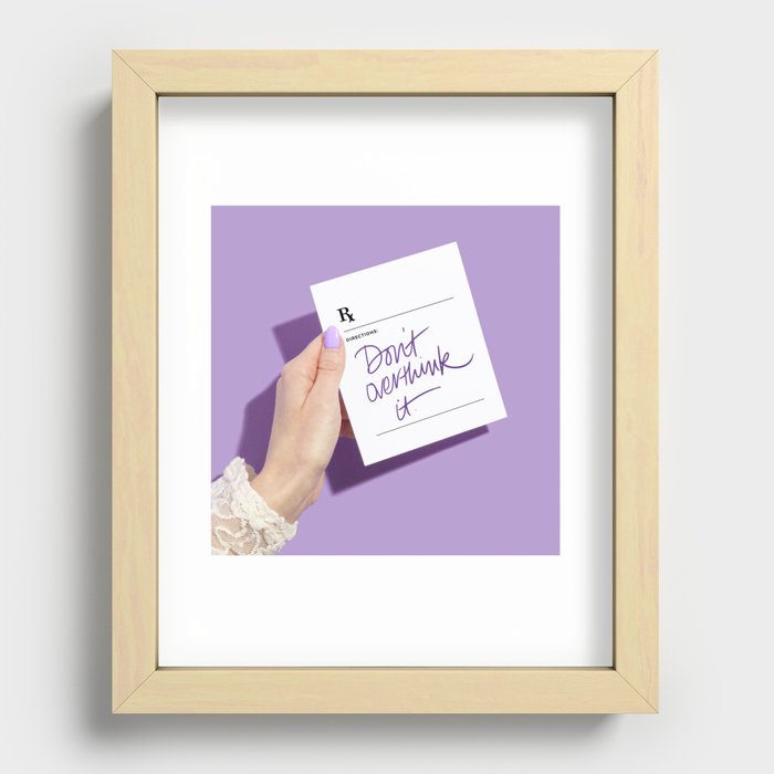 Don't Overthink It Recessed Framed Print