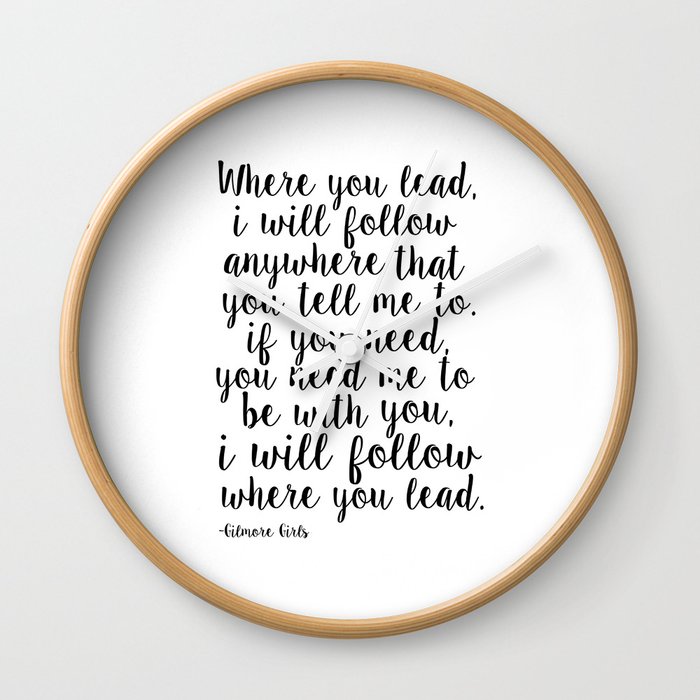 Download Where You Lead I Will Follow Girls Room Decor Quote Prints Girly Svg Gift For Her Wall Clock By Alextypography Society6