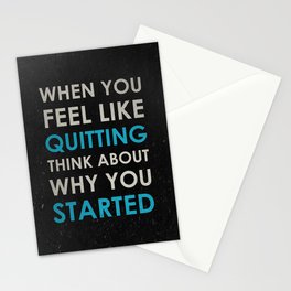 When you feel like quitting - Motivational print Stationery Cards