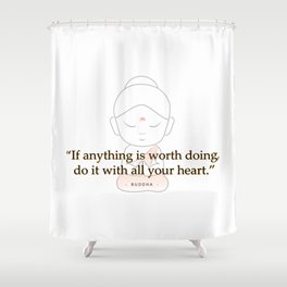 Buddha with motivational quote Shower Curtain