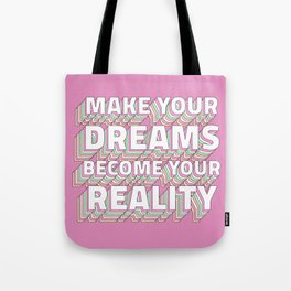 Make Your Dreams Become Your Reality Layered Tote Bag