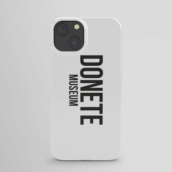 DONETE MUSEUM logo text design in black&white iPhone Case