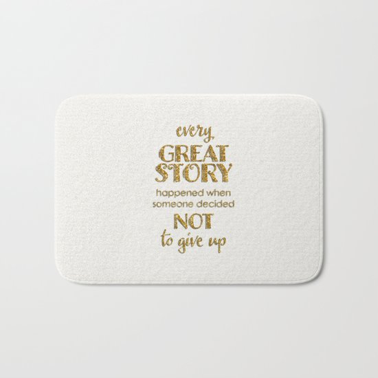 Every great story- Gold glitter Saying on white Bath Mat