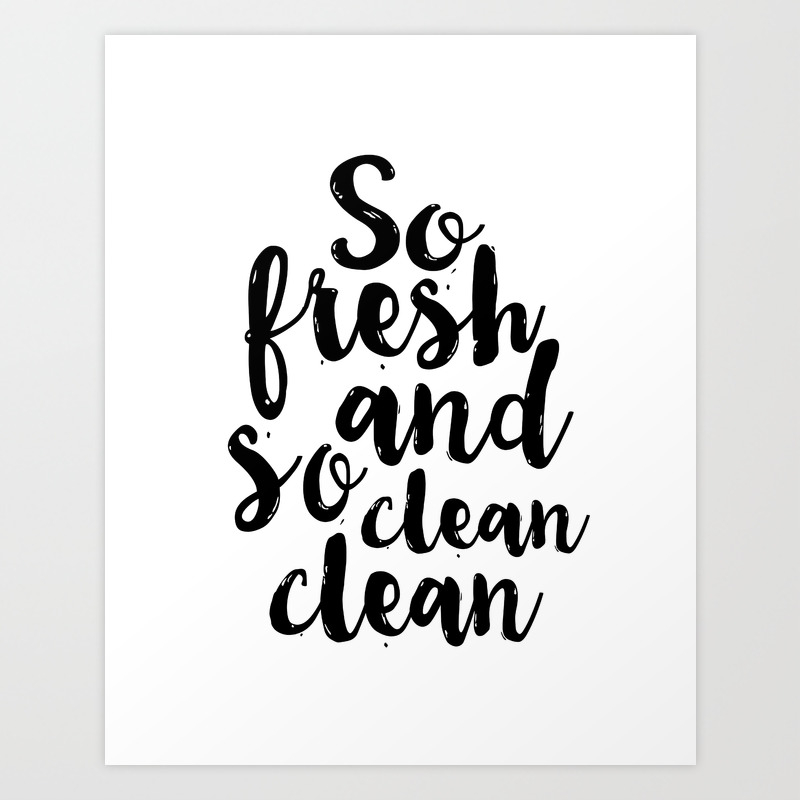 So Fresh And So Clean Clean Bathroom Decor Bathroom Wall Art
